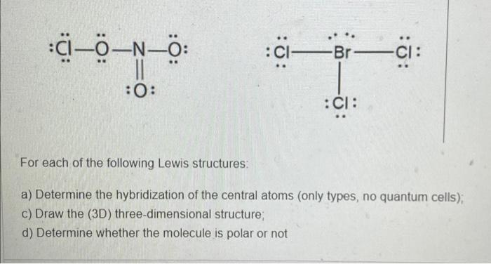 For Each Of The Following Lewis Structures A Chegg