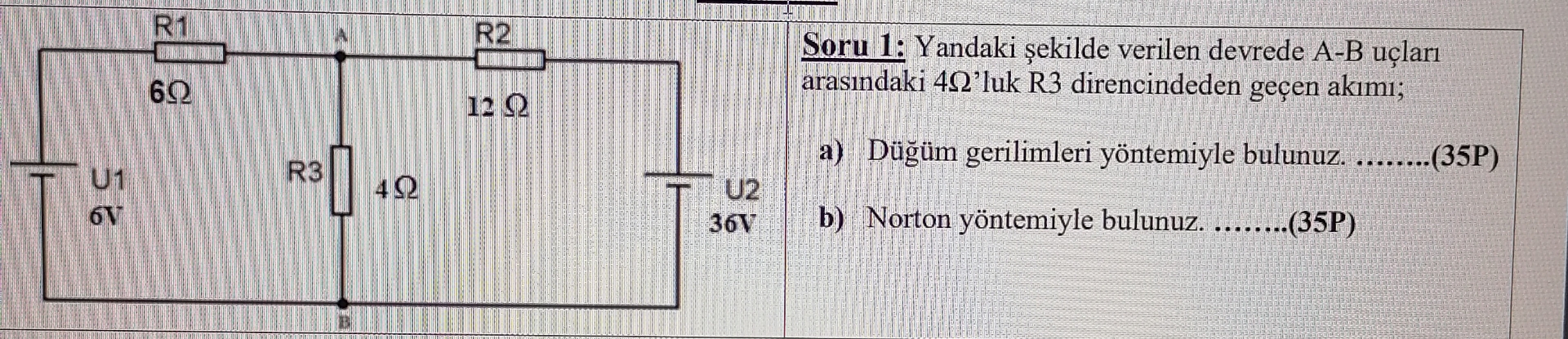 Solved Soru Yandaki Ekilde Verilen Devrede A B U Lar Chegg