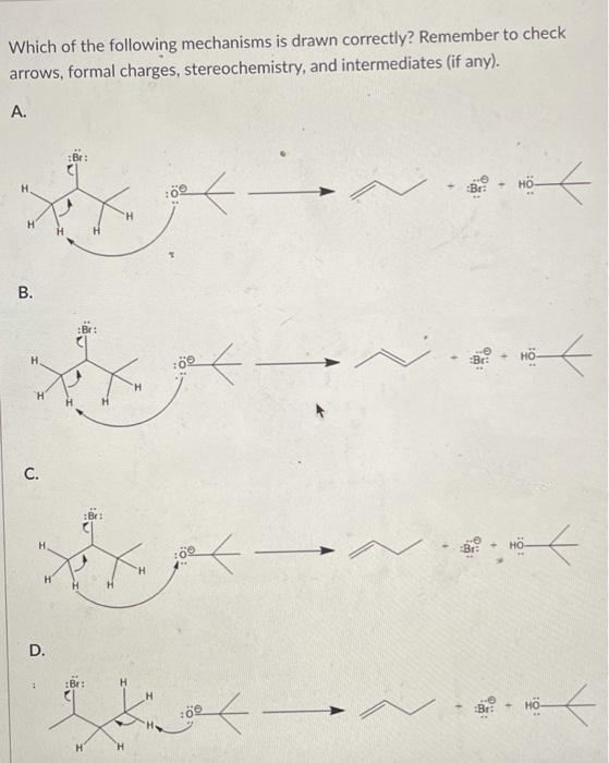 Solved Which Of The Following Mechanisms Is Drawn Correctly Chegg