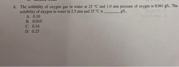 Solved The Solubility Of Oxygen Gas In Water At C And Chegg