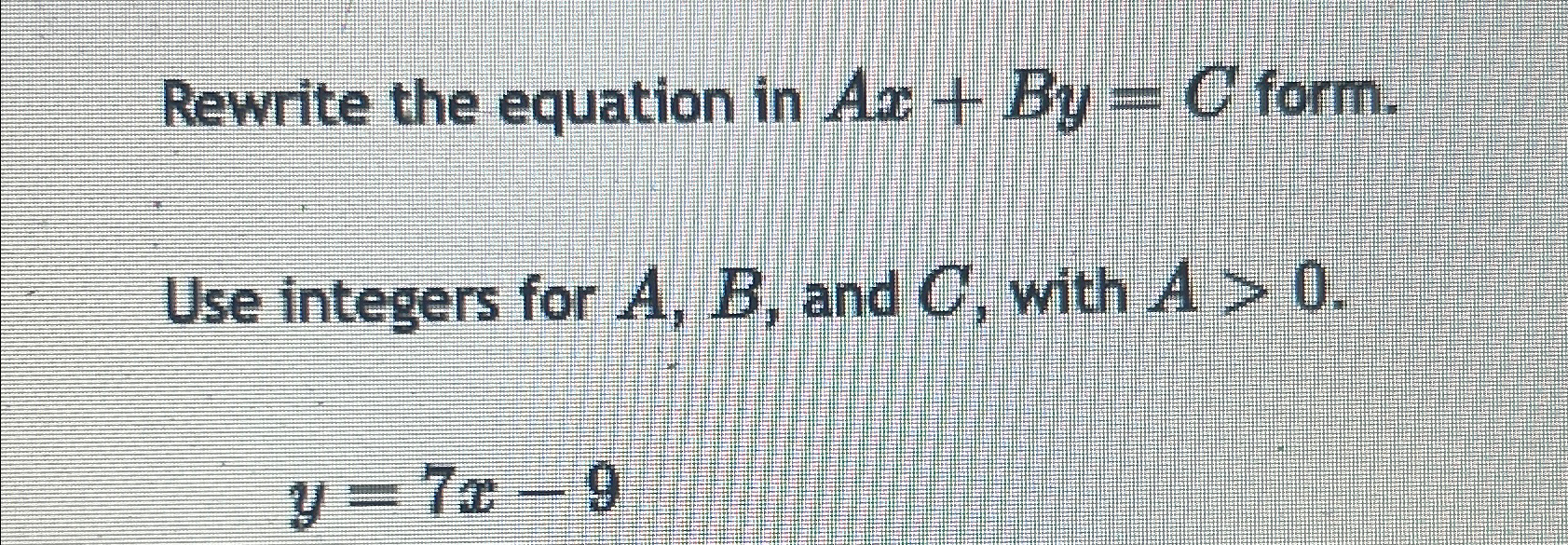 Solved Rewrite The Equation In Ax By C Form Use Integers Chegg