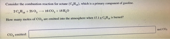Solved Consider The Combustion Reaction For Octane C H Chegg