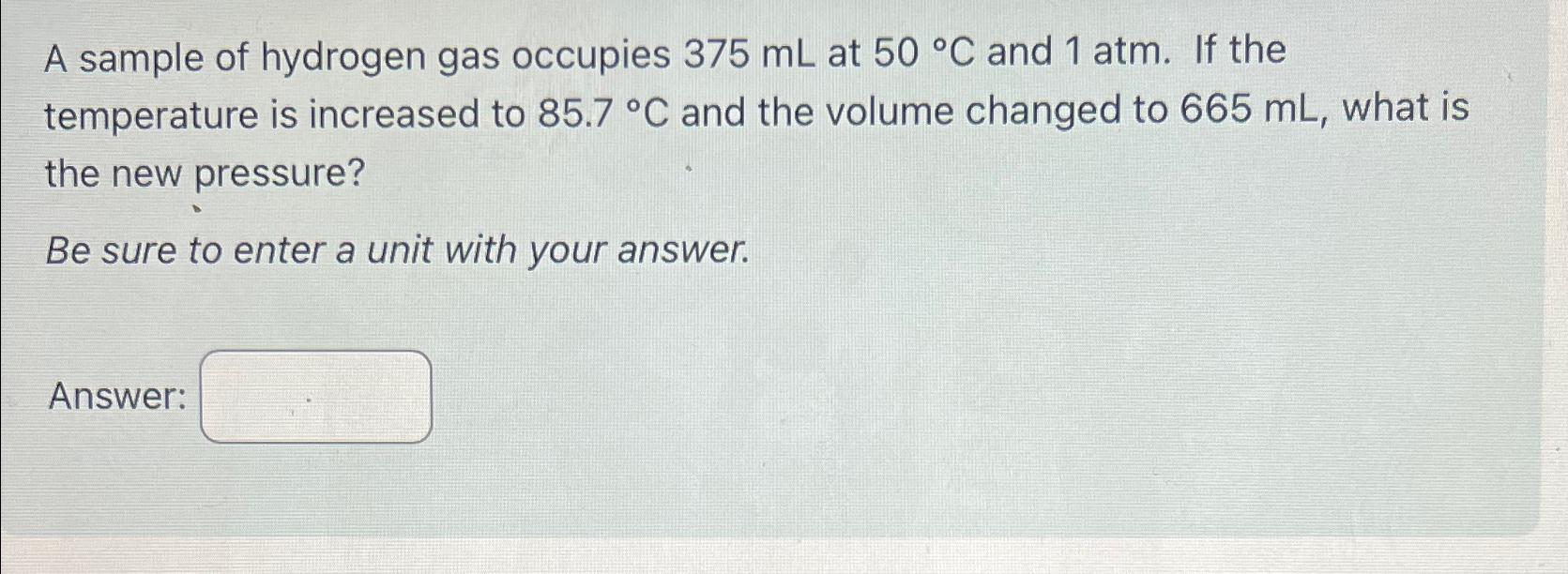 Solved A Sample Of Hydrogen Gas Occupies Ml At C And Chegg