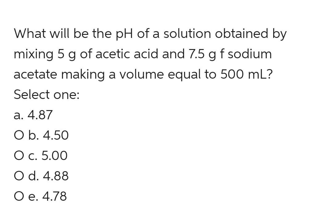 Solved What Will Be The Ph Of A Solution Obtained By Mixing Chegg