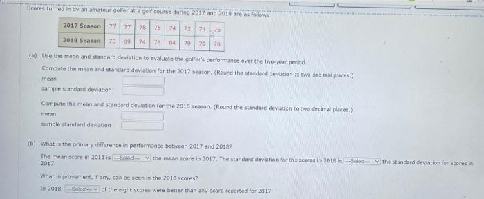 Solved Scores Turned In By An Amateur Golfer At A Golf Chegg