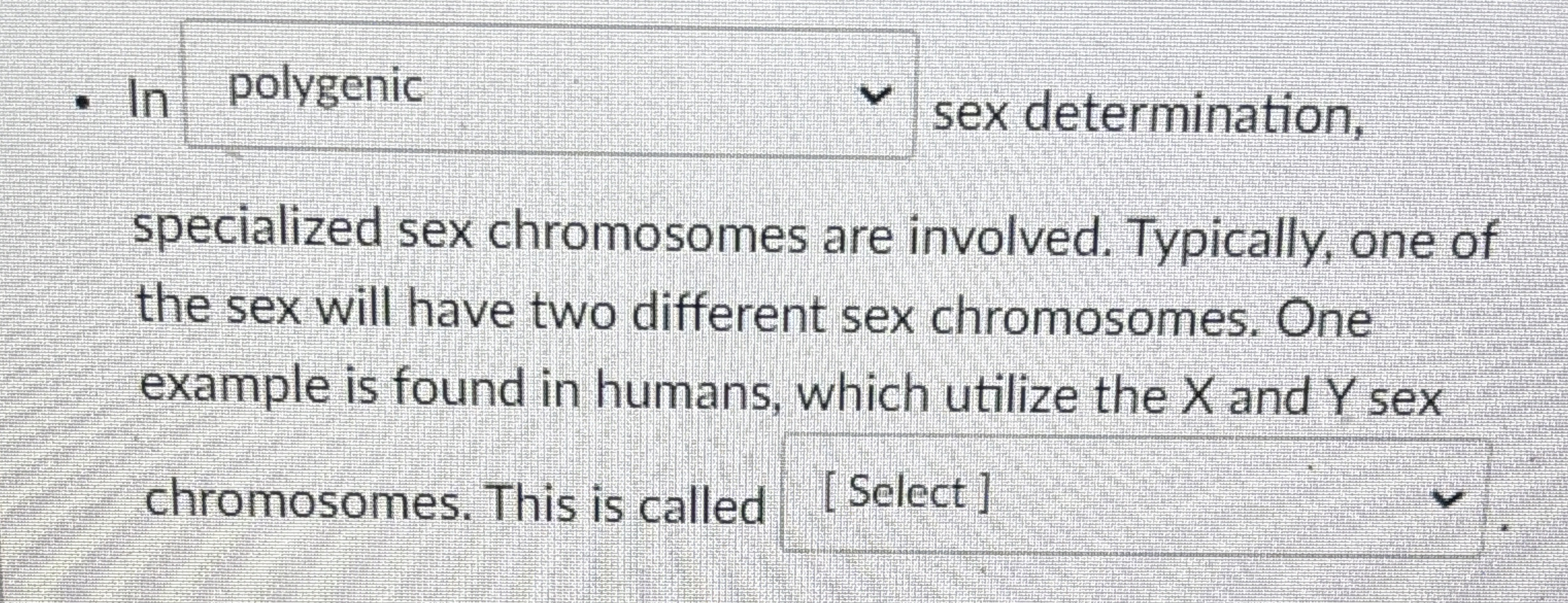 Solved In Polygenic Sex Determination Specialized Sex Chegg