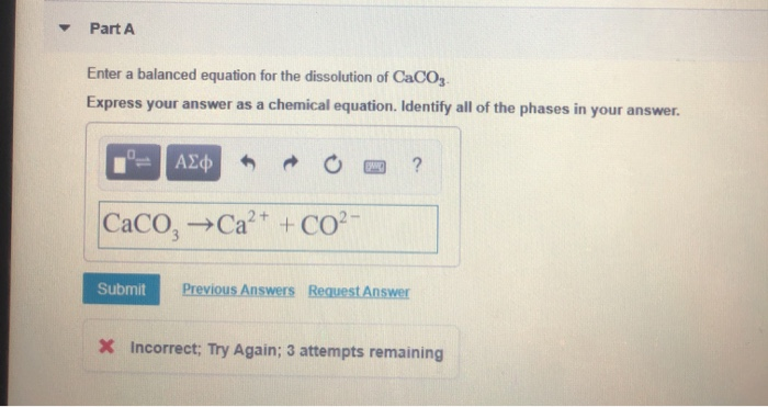 Solved Part A Enter A Balanced Equation For The Dissolution Chegg