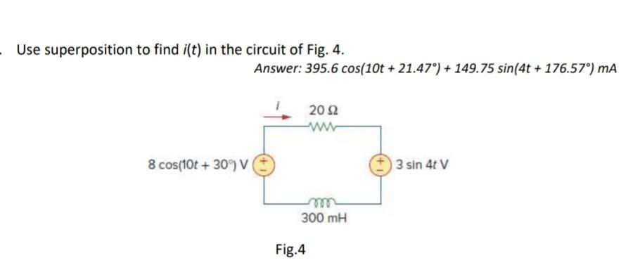 Solved Use Superposition To Find I T In The Circuit Of Fig Chegg