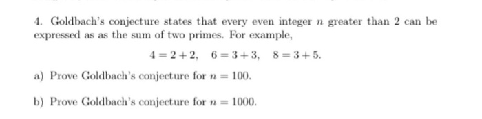 Solved 4 Goldbach S Conjecture States That Every Even Chegg