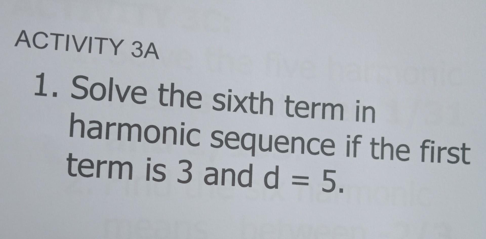 Solved ACTIVITY 3A 1 Solve The Sixth Term In Harmonic Chegg