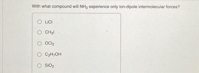 Solved With What Compound Will Nh Experience Only Chegg