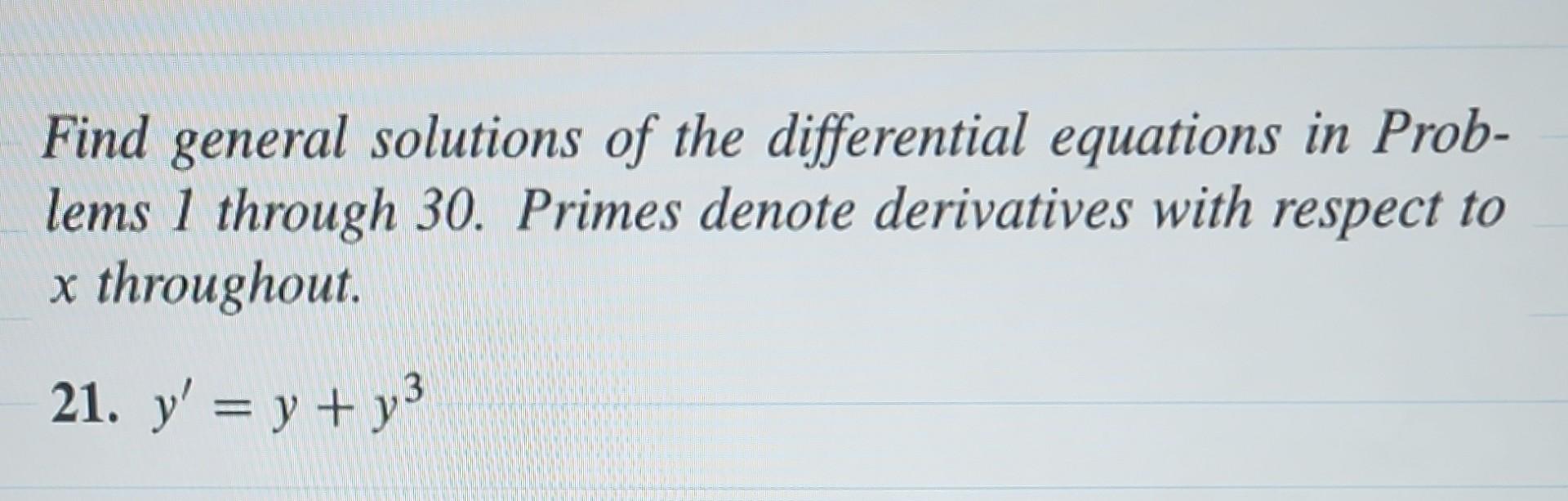 Solved Find General Solutions Of The Differential Equations Chegg