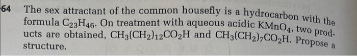 Solved The Sex Attractant Of The Common Housefly Is A Chegg