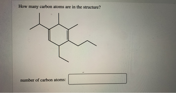 Solved How Many Carbon Atoms Are In The Structure Number Of Chegg