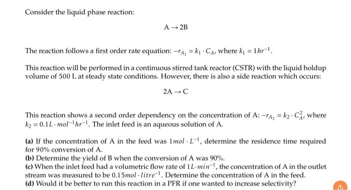 Solved Consider The Liquid Phase Reaction A B The Chegg