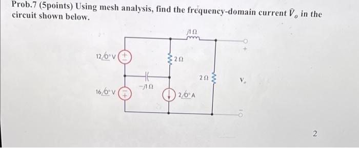 Solved Prob 7 5points Using Mesh Analysis Find The Chegg