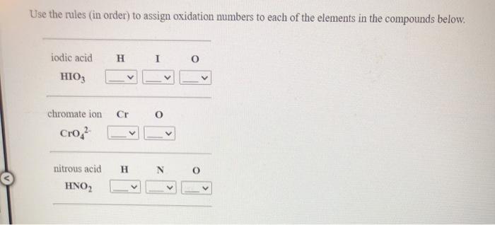 Solved Determine The Oxidation State For Each Of The Chegg