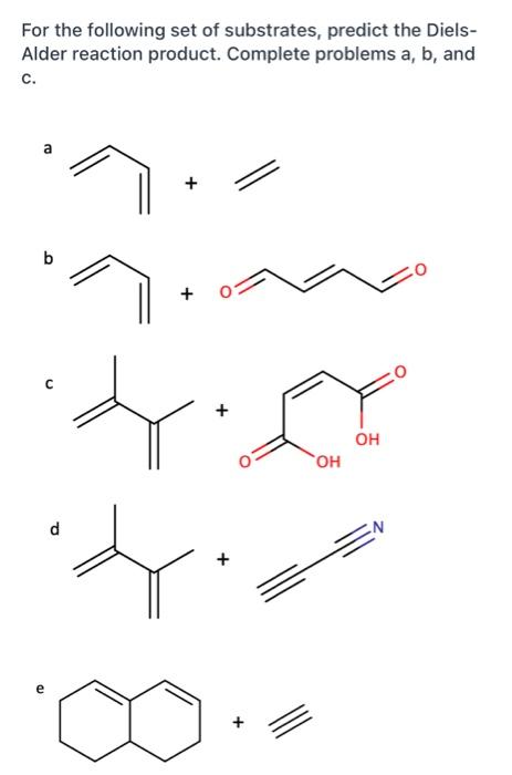 Solved For The Following Set Of Substrates Predict The Chegg