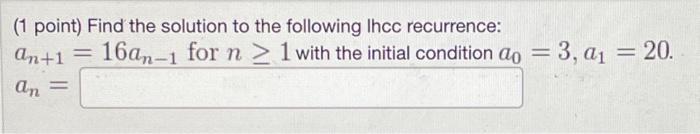 Solved 1 Point Find The Solution To The Following Lhcc Chegg