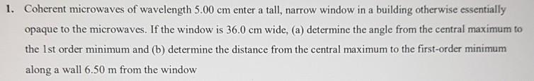 Solved Coherent Microwaves Of Wavelength Cm Enter A Chegg