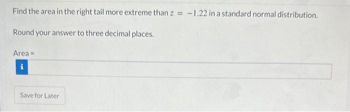 Solved Find The Area In The Right Tail More Extreme Than Chegg