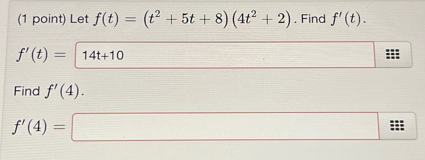 Solved 1 Point Let F T T2 5t 8 4t2 2 Find Chegg