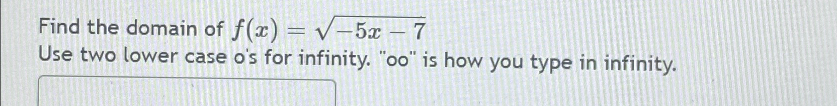 Solved Find The Domain Of F X X Use Two Lower Case O S Chegg