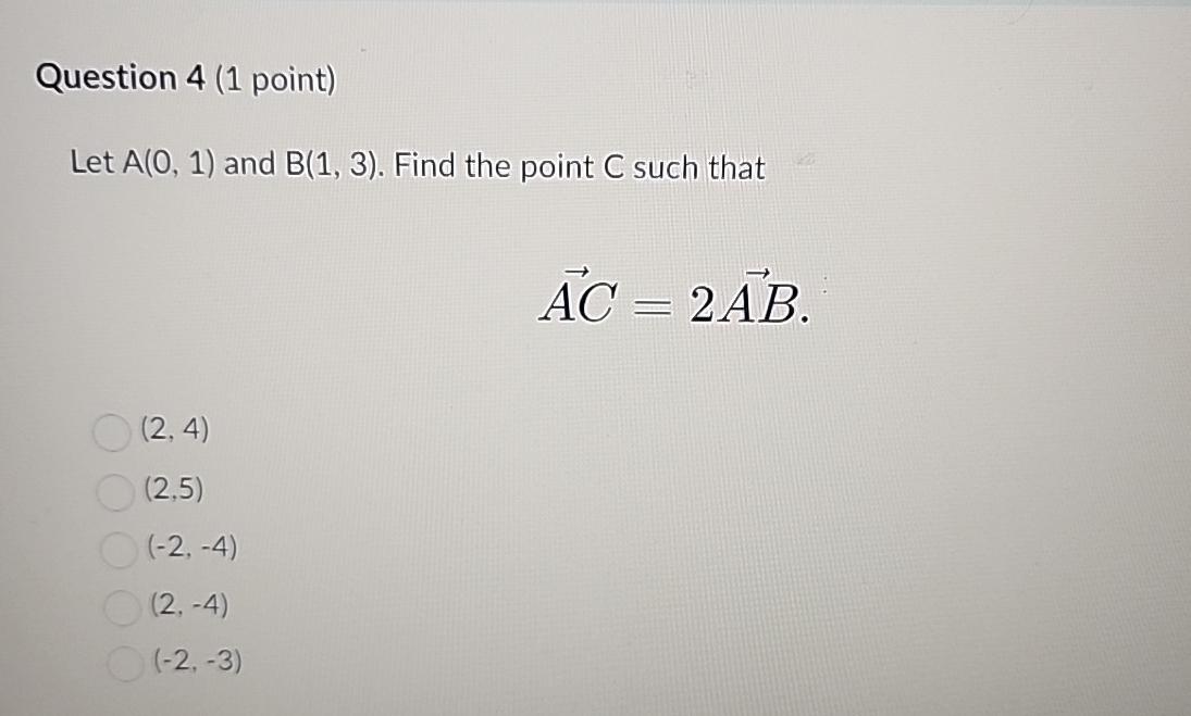 Solved Question 4 1 Point Let A 0 1 And B 1 3 Find Chegg