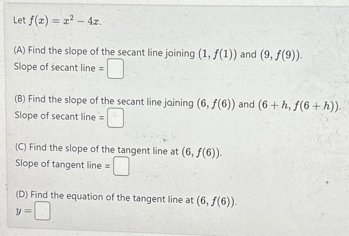 Solved Let F X X X A Find The Slope Of The Secant Line Chegg