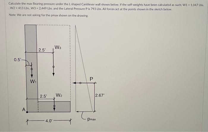 Solved Calculate The Max Bearing Pressure Under The L Sh