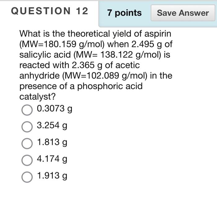 Solved What Is The Theoretical Yield Of Aspirin Mw Chegg