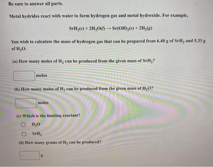 Solved Be Sure To Answer All Parts Metal Hydrides React Chegg