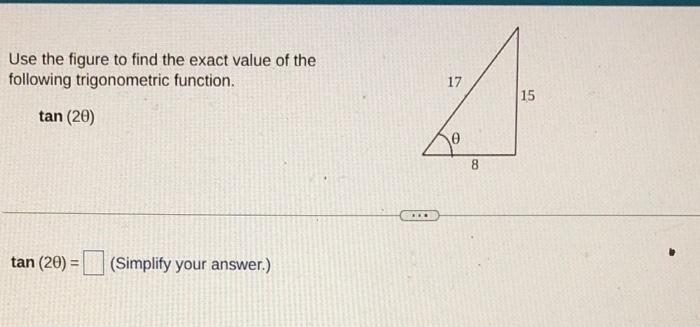 Solved Use The Figure To Find The Exact Value Of The Chegg