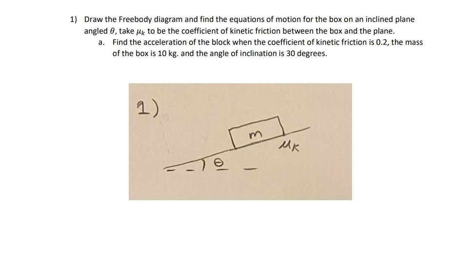 Solved 1 Draw The Freebody Diagram And Find The Equations Chegg