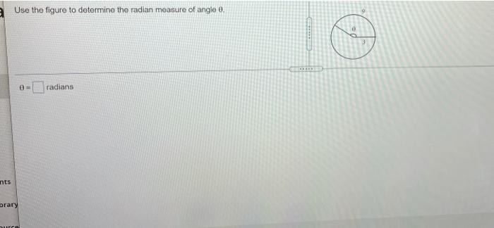 Solved Use The Figure To Determine The Radian Measure Of Chegg