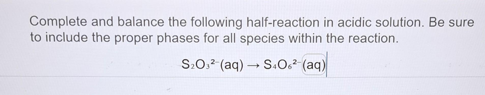 Solved Complete And Balance The Following Half React