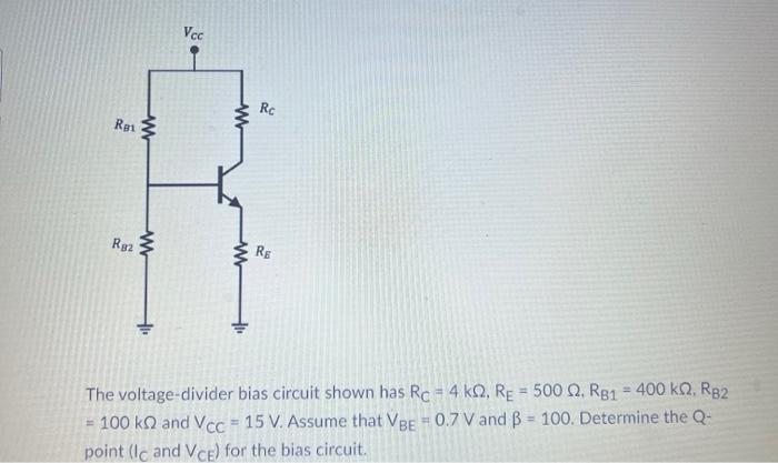 Solved The Voltage Divider Bias Circuit Shown Has Chegg