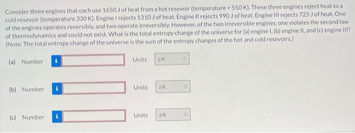 Solved Consider Three Engines That Each Use J Of Hea