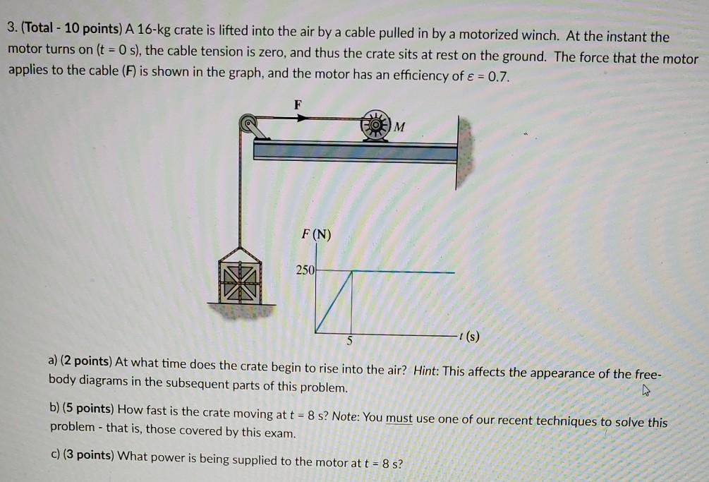 Solved Total Points A Kg Crate Is Lifted Into Chegg