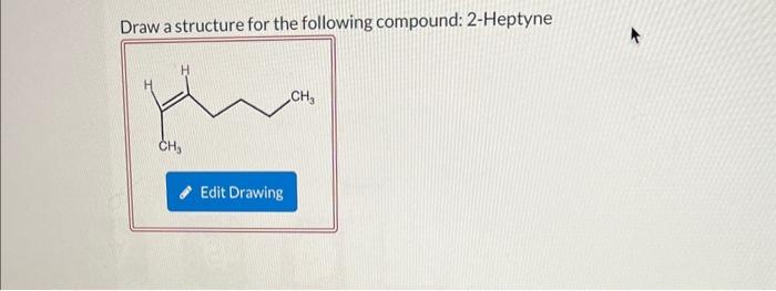 Solved Draw A Structure For The Following Compound Chegg