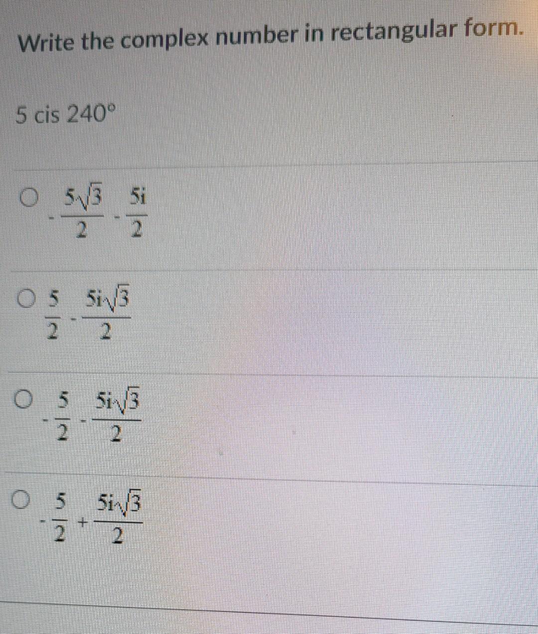 Solved Write The Complex Number In Rectangular Form Chegg