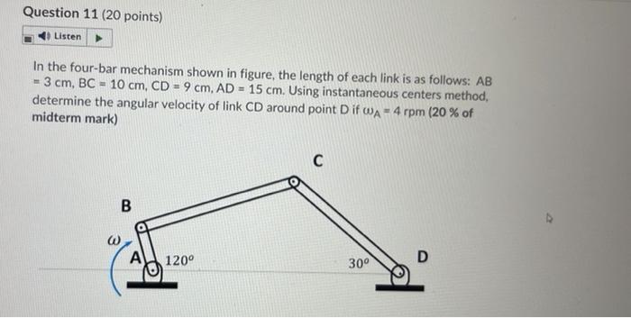 Solved Question 11 20 Points Listen In The Four Bar Chegg