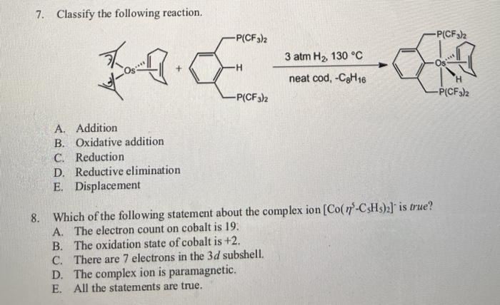 Solved 7 Classify The Following Reaction P CF3 2 P CF3 2 Chegg