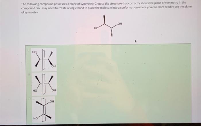 Solved The Following Compound Possesses A Plane Of Symmetry Chegg