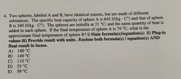 Solved 4 Two Spheres Labeled A And B Have Identical Chegg