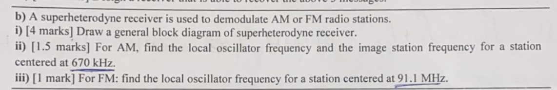 Solved B A Superheterodyne Receiver Is Used To Demodulate Chegg