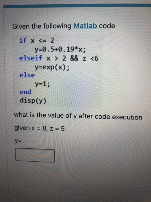 Solved Given The Following Matlab Code Zz Step X Chegg