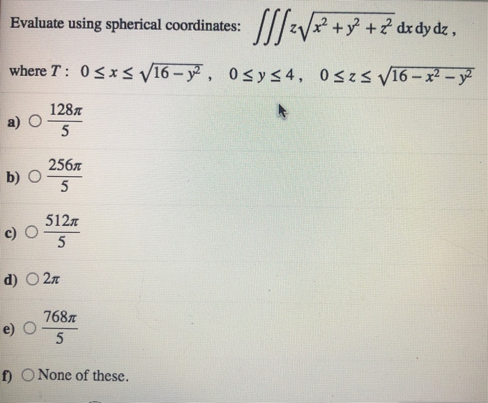 Solved Evaluate Using Spherical Coordinates I Chegg