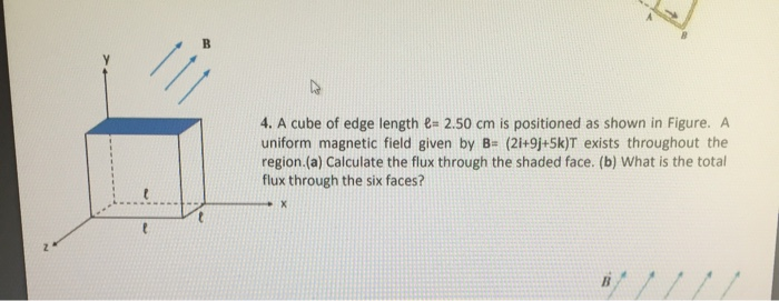 Solved 4 A Cube Of Edge Length 2 50 Cm Is Positioned As Chegg