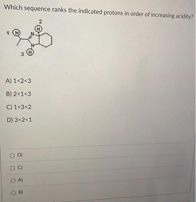 Solved Which Sequence Ranks The Indicated Protons In Order Chegg